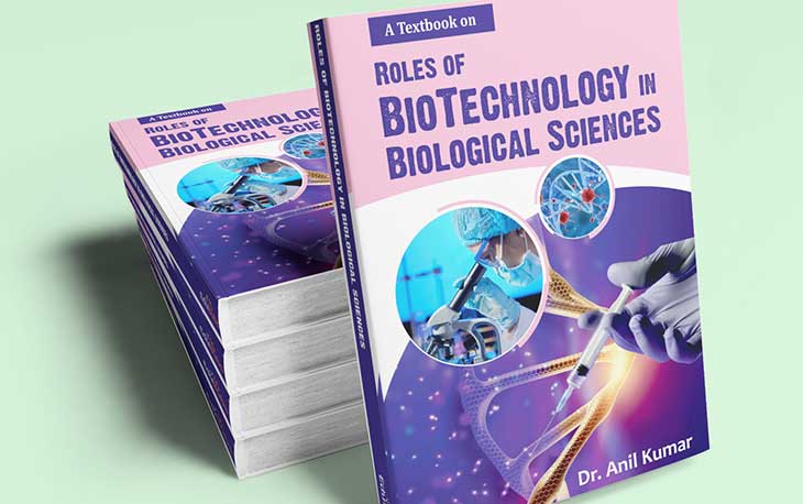 A Text Book on the Roles of Biotechnology in Biological Sciences